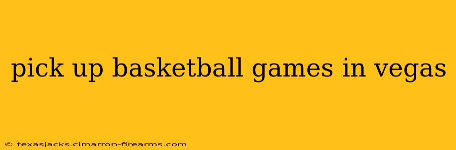 pick up basketball games in vegas