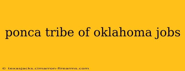 ponca tribe of oklahoma jobs