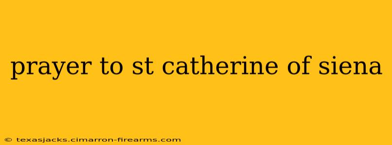 prayer to st catherine of siena