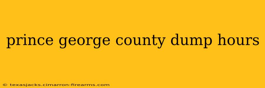 prince george county dump hours