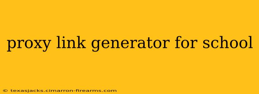 proxy link generator for school