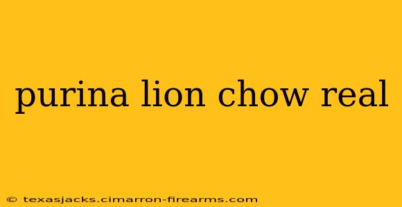 purina lion chow real