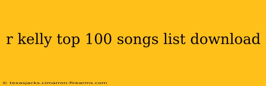 r kelly top 100 songs list download