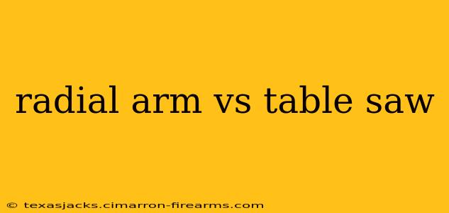 radial arm vs table saw