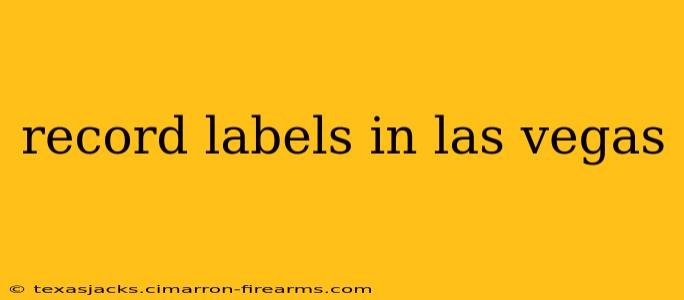 record labels in las vegas