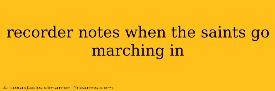 recorder notes when the saints go marching in