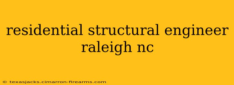 residential structural engineer raleigh nc