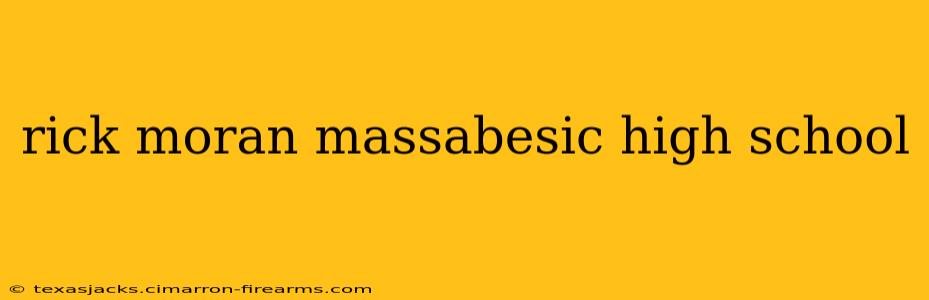 rick moran massabesic high school