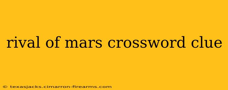 rival of mars crossword clue