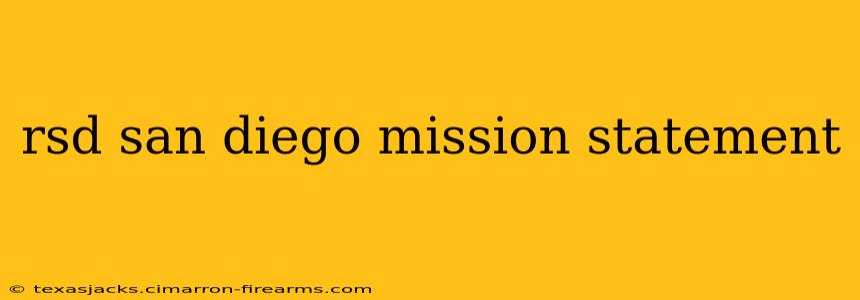 rsd san diego mission statement