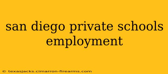 san diego private schools employment