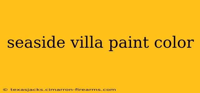 seaside villa paint color