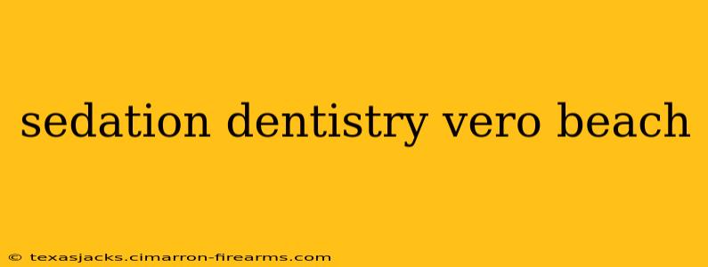 sedation dentistry vero beach