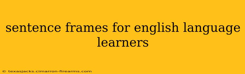 sentence frames for english language learners