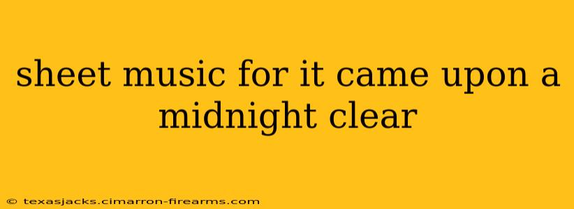 sheet music for it came upon a midnight clear