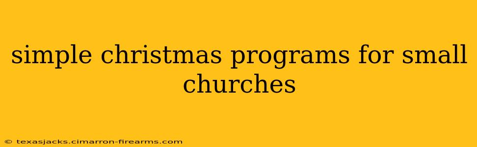 simple christmas programs for small churches