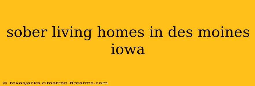 sober living homes in des moines iowa