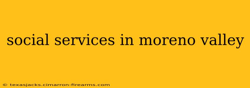 social services in moreno valley