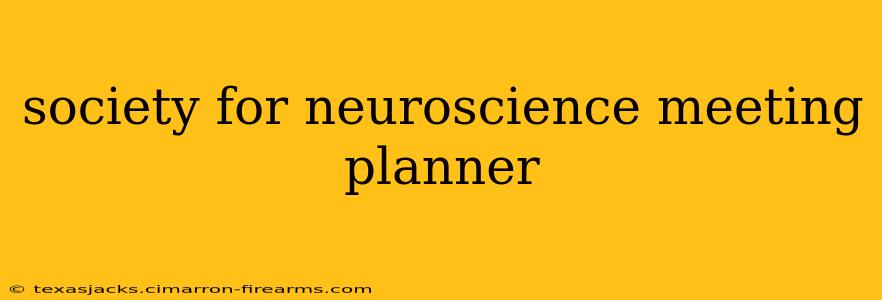 society for neuroscience meeting planner