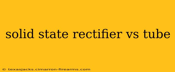 solid state rectifier vs tube