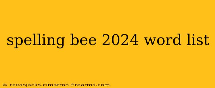 spelling bee 2024 word list