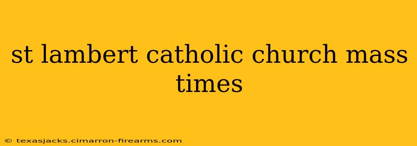 st lambert catholic church mass times