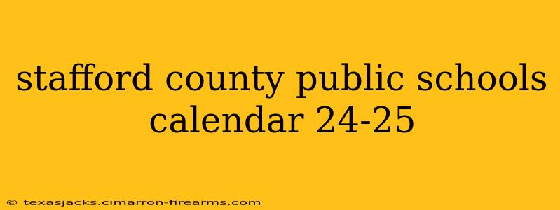 stafford county public schools calendar 24-25