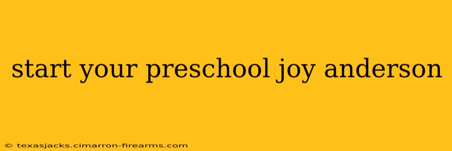 start your preschool joy anderson