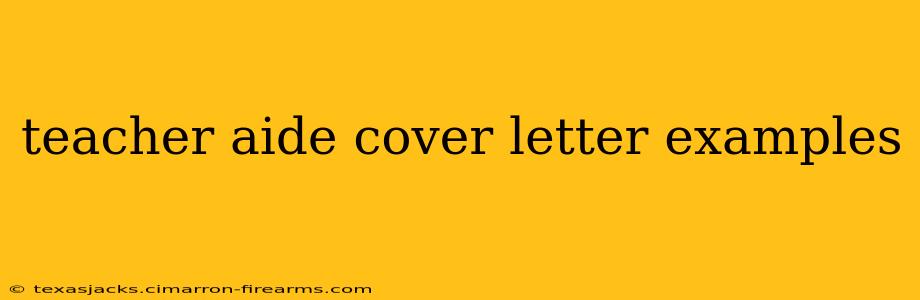 teacher aide cover letter examples