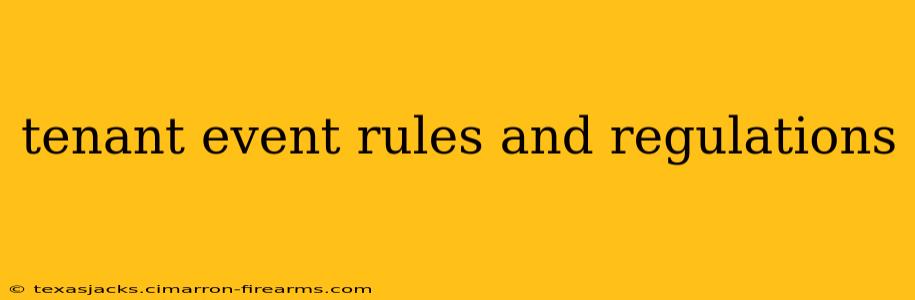 tenant event rules and regulations