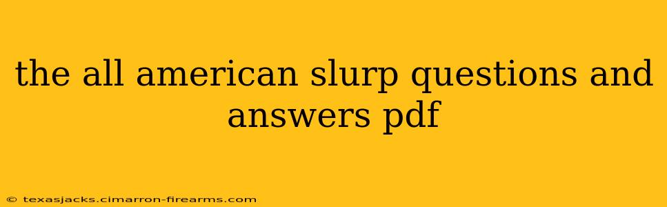 the all american slurp questions and answers pdf