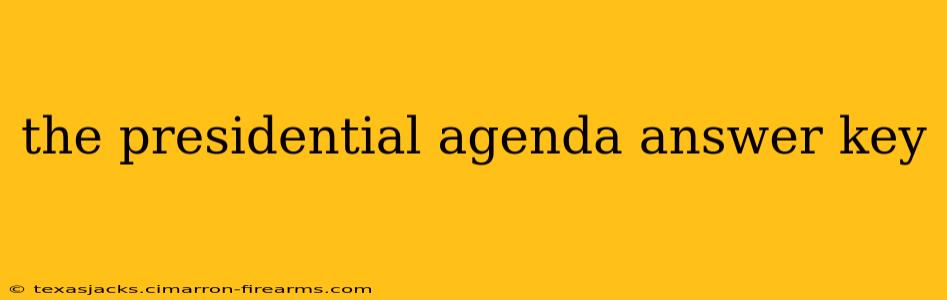 the presidential agenda answer key