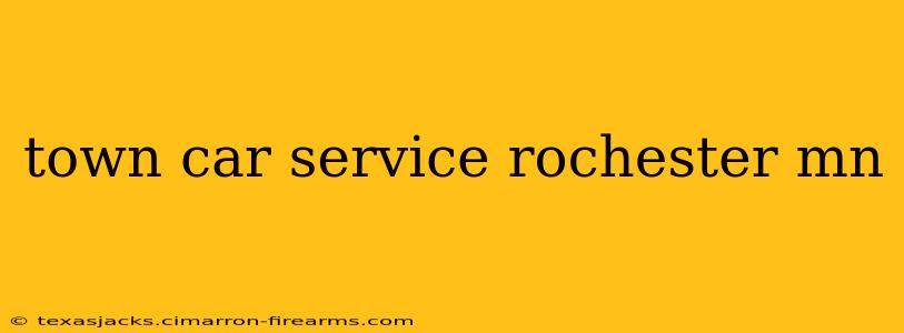 town car service rochester mn