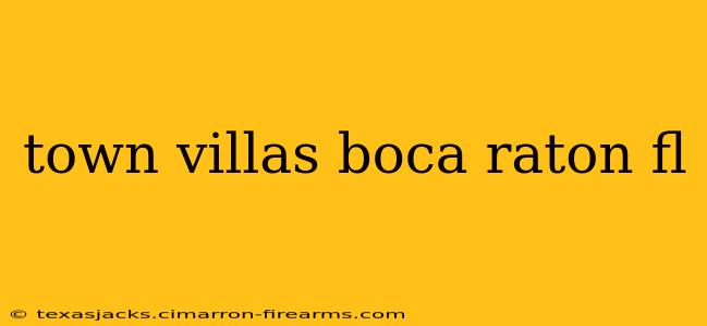 town villas boca raton fl