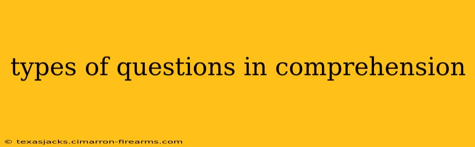 types of questions in comprehension