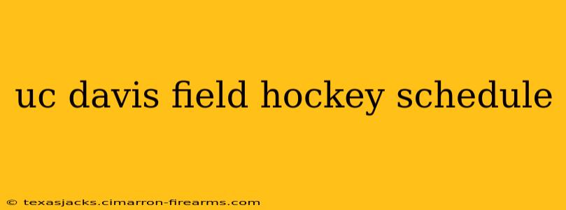 uc davis field hockey schedule