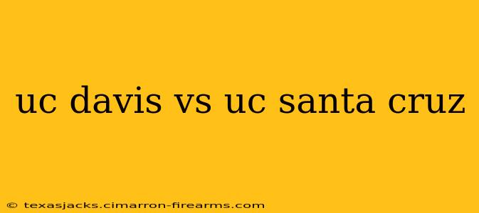 uc davis vs uc santa cruz