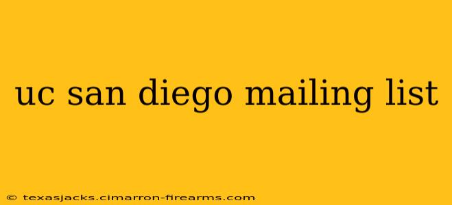 uc san diego mailing list