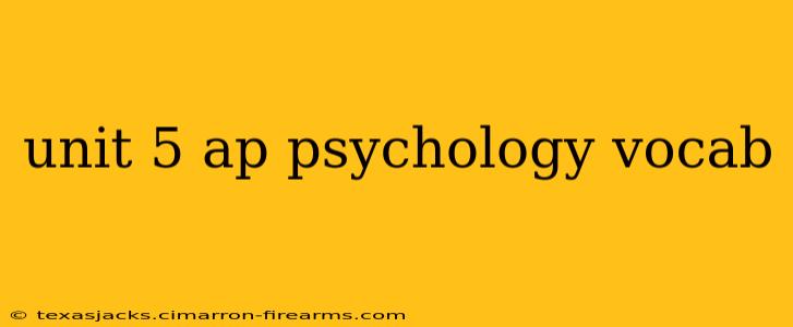 unit 5 ap psychology vocab