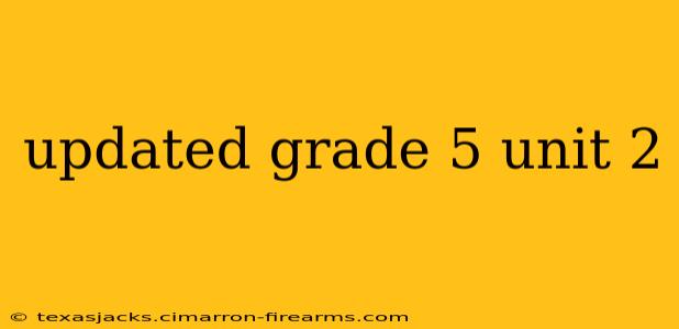 updated grade 5 unit 2