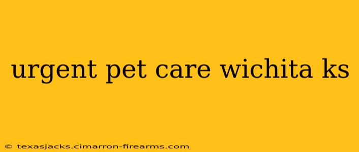 urgent pet care wichita ks