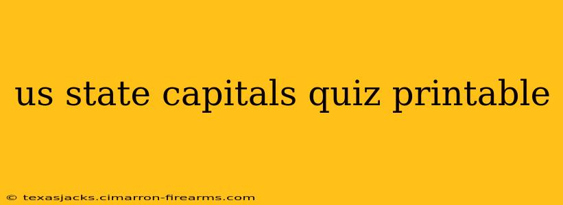 us state capitals quiz printable