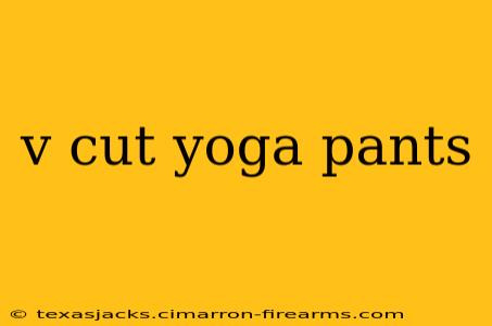 v cut yoga pants