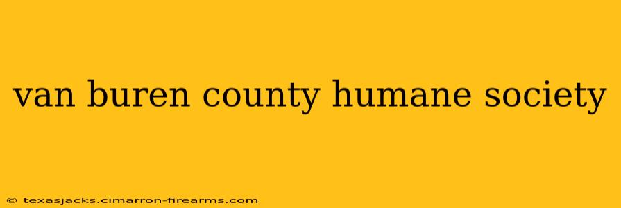 van buren county humane society