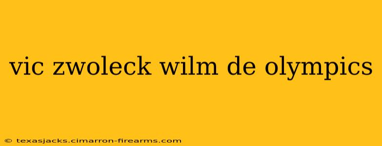 vic zwoleck wilm de olympics