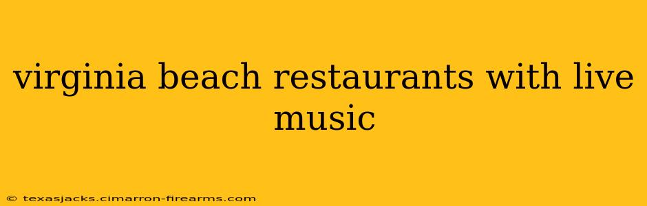 virginia beach restaurants with live music