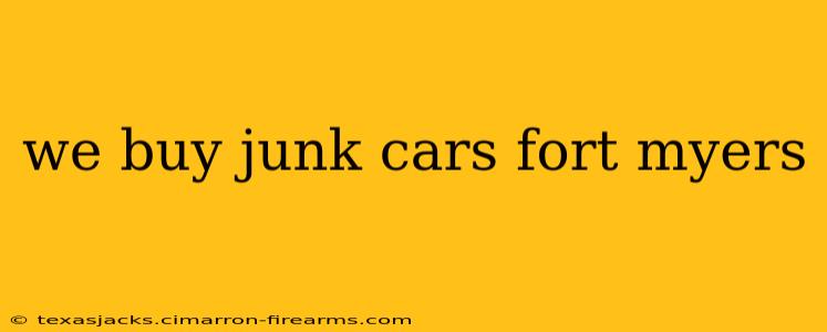 we buy junk cars fort myers