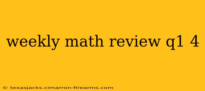 weekly math review q1 4