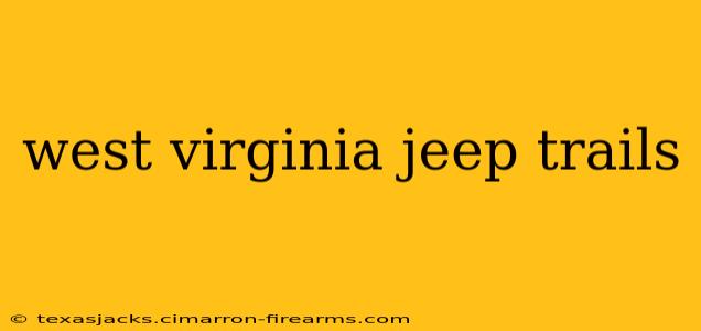 west virginia jeep trails