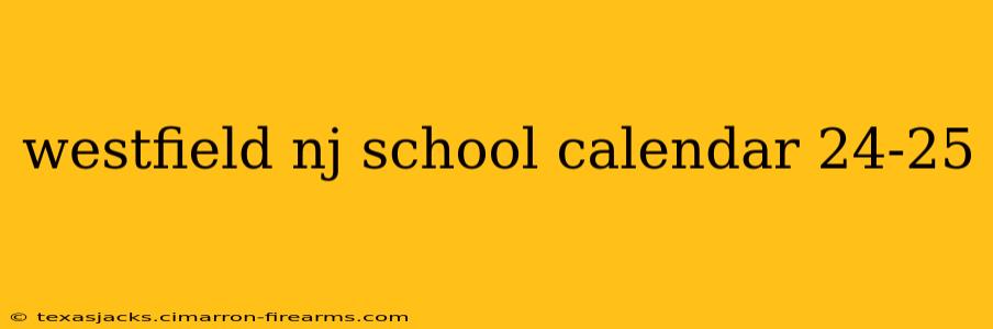 westfield nj school calendar 24-25